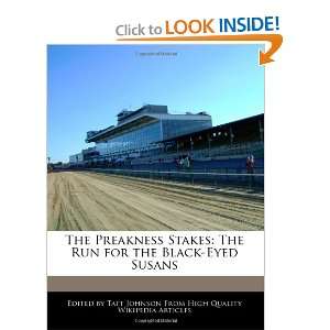  The Preakness Stakes The Run for the Black Eyed Susans 