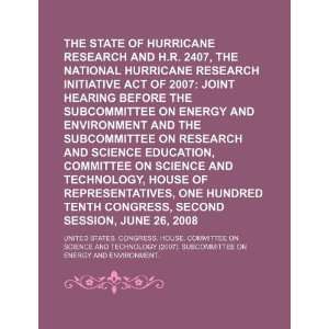  The state of hurricane research and H.R. 2407 