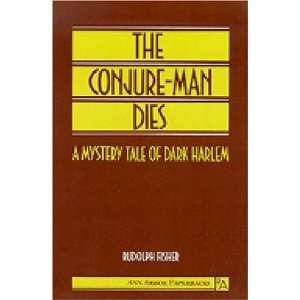  The Conjure Man Dies A Mystery Tale of Dark Harlem (Ann 