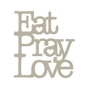   Chipboard Word, Eat Pray Love, 3 1/4 by 3 Inch Arts, Crafts & Sewing
