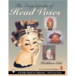  The Encyclopedia of Head Vases (Schiffer Book for 