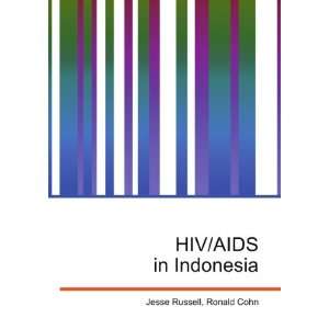  HIV/AIDS in Indonesia Ronald Cohn Jesse Russell Books