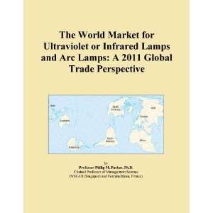  The World Market for Ultraviolet or Infrared Lamps and Arc 