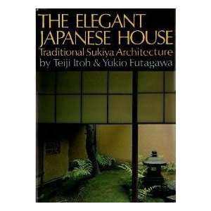  Elegant Japanese House 1ST Edition Teiji Itoh Books
