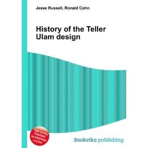 History of the Teller Ulam design Ronald Cohn Jesse Russell  