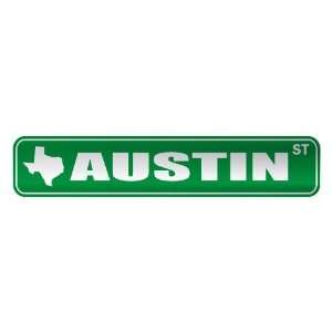   AUSTIN ST  STREET SIGN USA CITY TEXAS