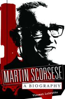   Martin Scorsese A Biography by Vincent LoBrutto, ABC 
