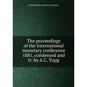  The proceedings of the International monetary conference 