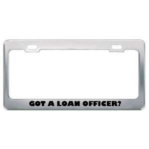Got A Loan Officer? Career Profession Metal License Plate Frame Holder 