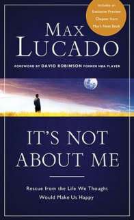   Its Not About Me by Max Lucado, Nelson, Thomas, Inc 