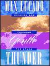   Gentle Thunder by Max Lucado, Nelson, Thomas, Inc 