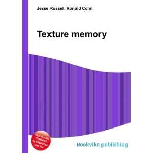 Texture memory Ronald Cohn Jesse Russell  Books