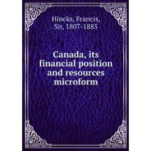  Canada, its financial position and resources microform 