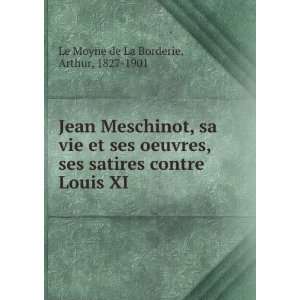   contre Louis XI Arthur, 1827 1901 Le Moyne de La Borderie Books