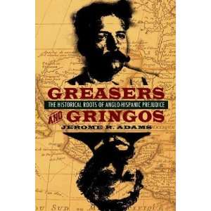  Greasers And Gringos Jerome R. Adams Books