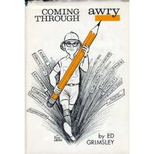  Coming Through Awry Ed Grimsley Books