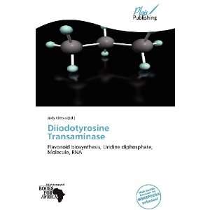    Diiodotyrosine Transaminase (9786139389384) Jody Cletus Books