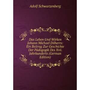   Des Xvii. Jahrhunderts (German Edition) Adolf Schwarzenberg Books
