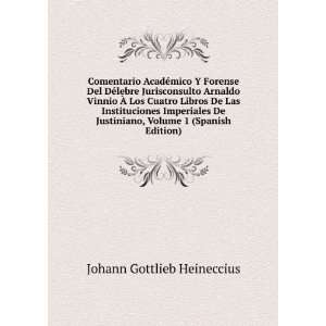  , Volume 1 (Spanish Edition) Johann Gottlieb Heineccius Books