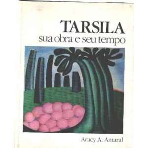 Tarsila sua obra seu tempo Amaral Aracy  Books