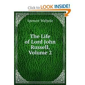    The Life of Lord John Russell, Volume 2 Spencer Walpole Books