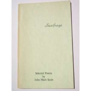  Saxifrage Selected Poems John Mark Scott Books