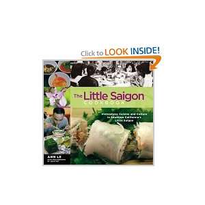  The Little Saigon Cookbook Vietnamese Cuisine and Culture 