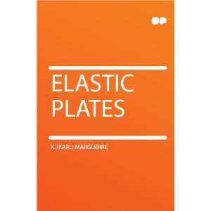 Elastic Plates K. (Karl) Marguerre  Books