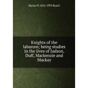   Judson, Duff, Mackenzie and Mackay Harlan P. 1854 1933 Beach Books