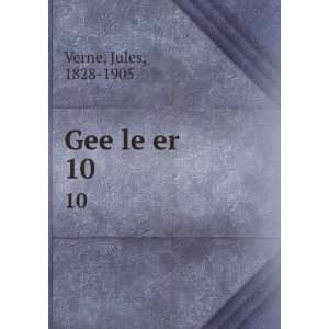  Gee le er. 10 Jules, 1828 1905 Verne Books