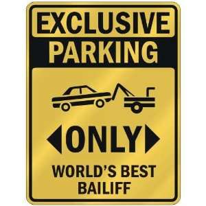   ONLY WORLDS BEST BAILIFF  PARKING SIGN OCCUPATIONS