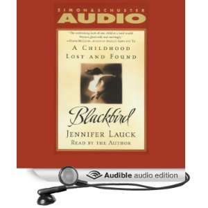 Blackbird (Audible Audio Edition) Jennifer Lauck Books