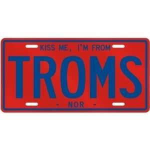  NEW  KISS ME , I AM FROM TROMS  NORWAY LICENSE PLATE 
