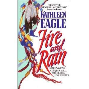    Fire and Rain [Mass Market Paperback] Kathleen Eagle Books