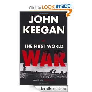 The First World War John Keegan  Kindle Store