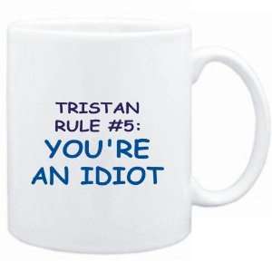    Tristan Rule #5 Youre an idiot  Male Names