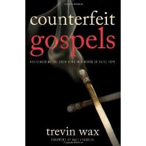   the Good News in a World of False Hope [Paperback] Trevin Wax Books