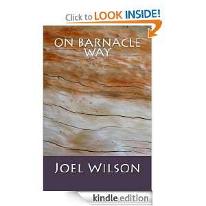 On Barnacle Way Joel Wilson  Kindle Store