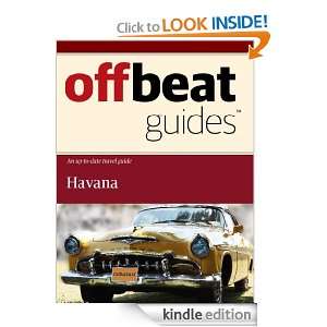 Havana Travel Guide Offbeat Guides  Kindle Store