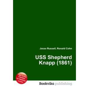    USS Shepherd Knapp (1861) Ronald Cohn Jesse Russell Books