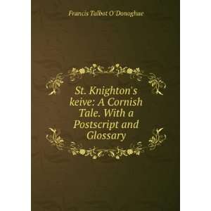  St. Knightons Keive a Cornish tale. With a postscript 