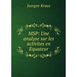   MSP Une analyse sur les activites en Equateur Juergen Kraus Books