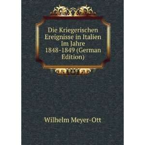   1848 1849 (German Edition) (9785877137509) Wilhelm Meyer Ott Books