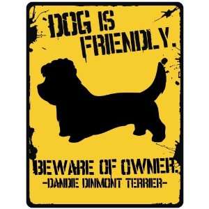  New  My Dandie Dinmont Terrier Is Friendly  Beware Of 