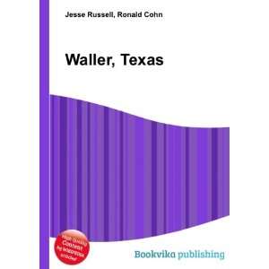  Waller, Texas Ronald Cohn Jesse Russell Books