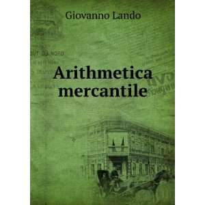  Arithmetica mercantile Giovanno Lando Books