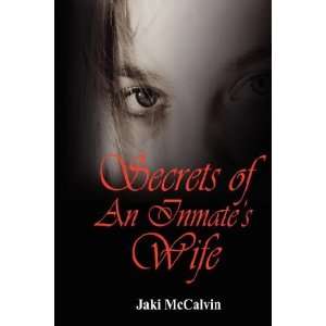  Secrets Of An Inmates Wife [Perfect Paperback] Jaki 
