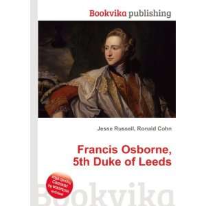   Francis Osborne, 5th Duke of Leeds Ronald Cohn Jesse Russell Books