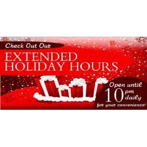  3x6 Vinyl Banner   Holiday Hours Extended 