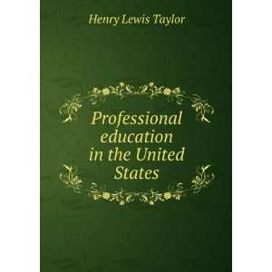   education in the United States Henry Lewis Taylor  Books